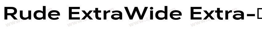 Rude ExtraWide Extra字体转换 Rude ExtraWide Extra字体转换